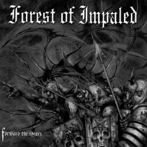 FOREST OF IMPALED - Forward The Spears - CD