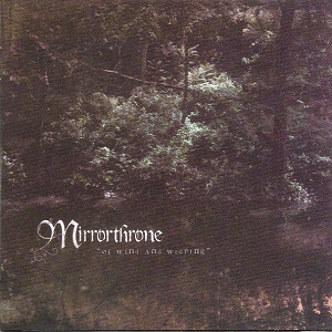 MIRRORTHRONE - Of Wind And Weeping - CD